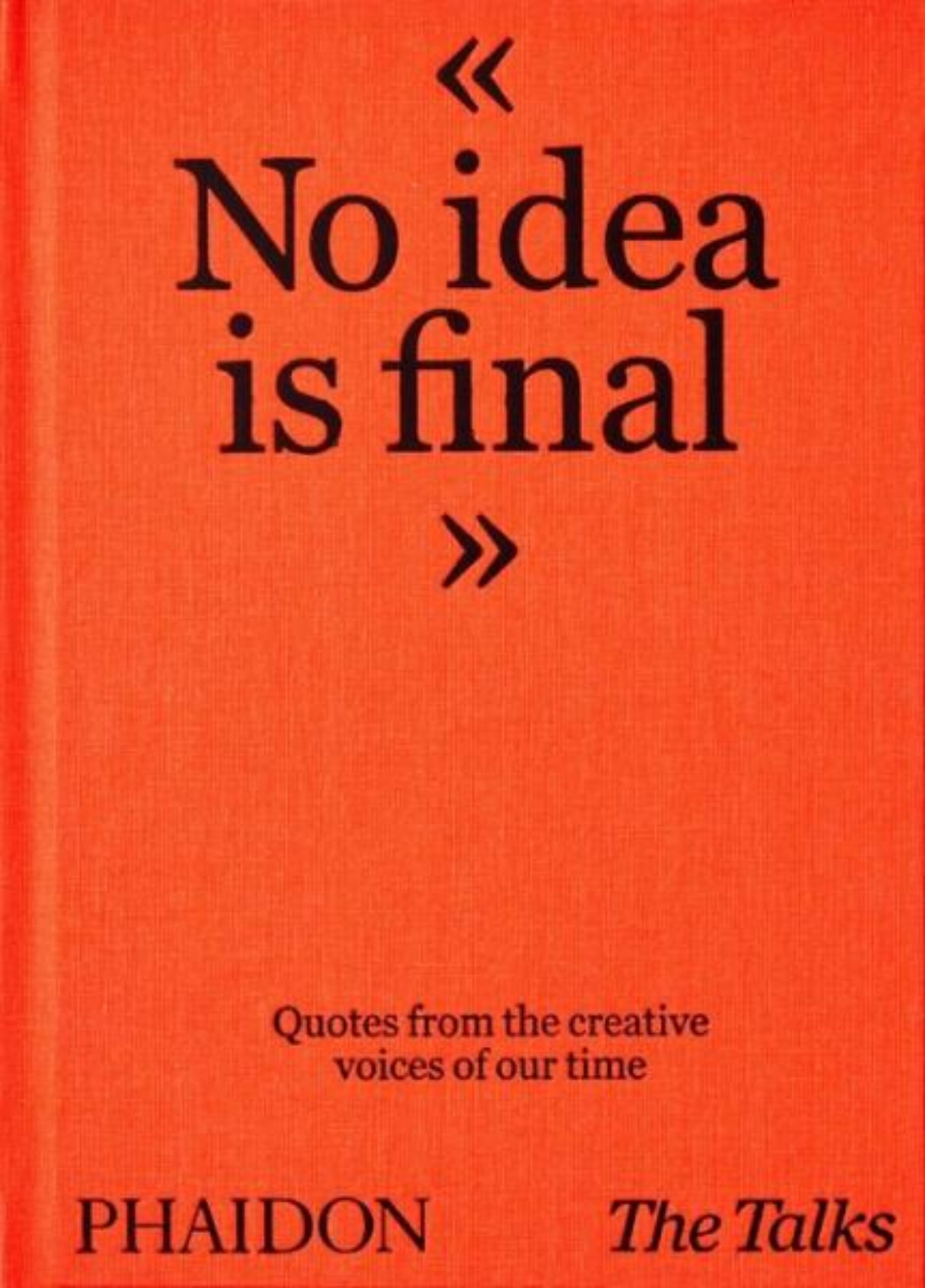 Talks - No Idea is Final