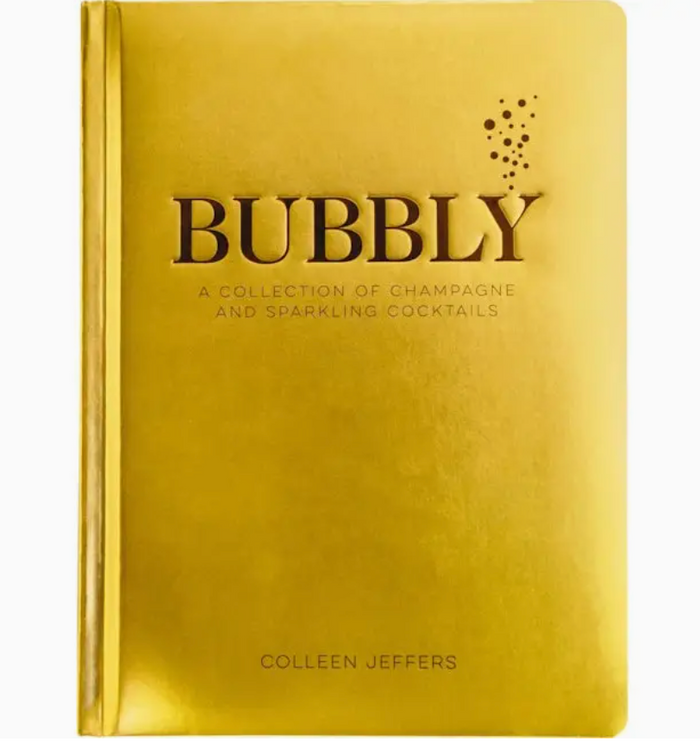 Bubbly: A Collection of Champagne and Sparkling Cocktails