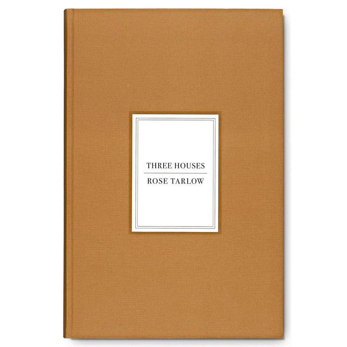 Rose Tarlow: Three Houses