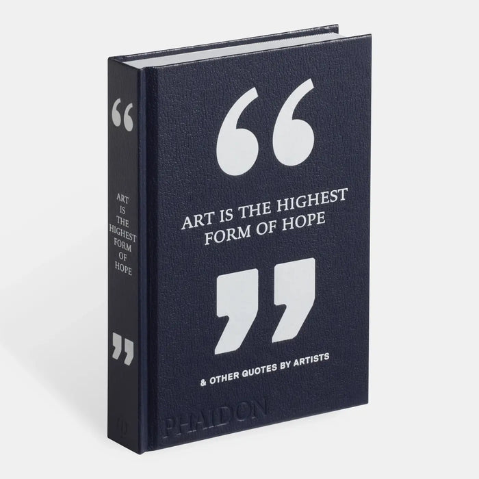 Art is the Highest Form of Hope