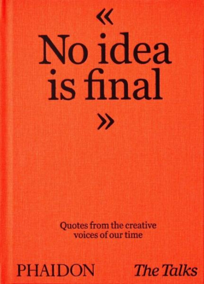 Talks - No Idea is Final